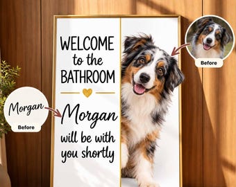 Personalized Dog Bathroom Wall Art, Custom Pet Portrait, Welcome to the Bathroom