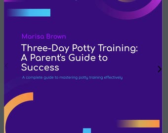 Potty Train Your Toddler in 3 Days - Digital Flipbook