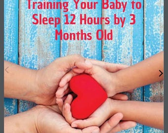 Training Your Baby to Sleep 12 Hours by 3 Months Old