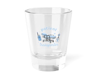 Patient Transporter Blue  Pattern Shot Glass | Nurse