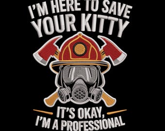 Funny Firefighter Embroidery Design, Save Your Kitty, Fireman Helmet & Mask Machine Embroidery Digitized File