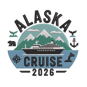 May include: Embroidered patch with a cruise ship on blue water, mountains, and the word "Alaska" above. Includes a compass, bear, whale tails, and anchor. The text "CRUISE 2026" is also included.