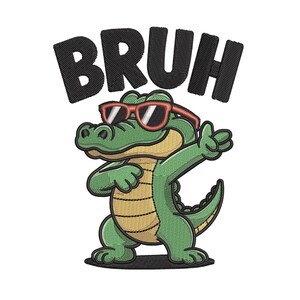 Bruh Alligator Embroidery Design, Crocodile Humor, Funny Alligator Meme Machine Instant File