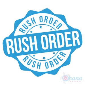 May include: Blue and white distressed circle stamp with the text "Rush Order" repeated three times.