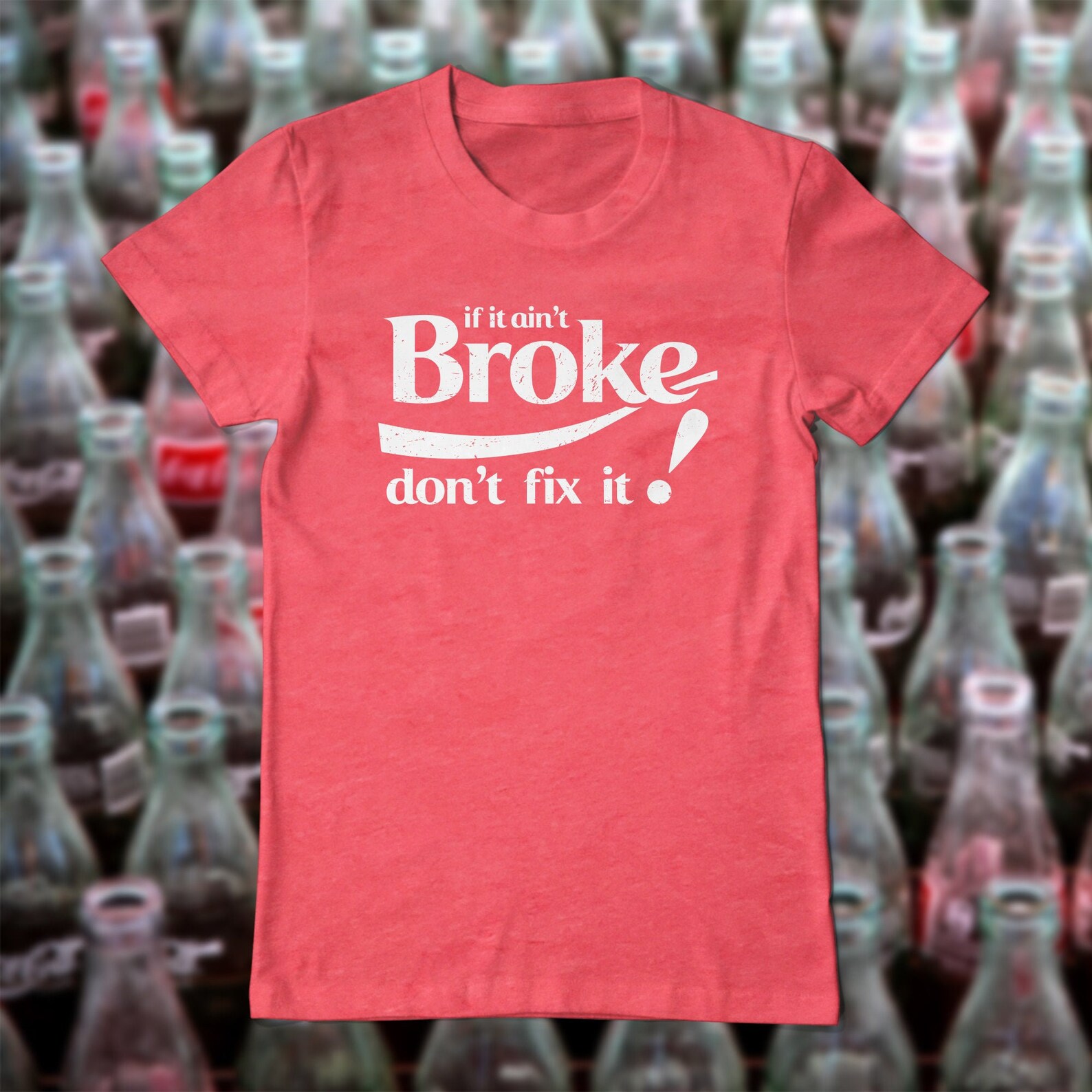 If it ain t broke don t fix it coke meme vintage tee etsy