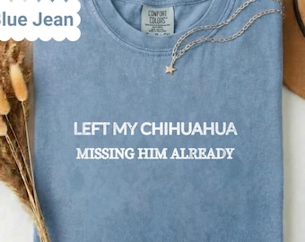 Camisa para dueño de chihuahua con colores cómodos, regalo para mamá de chihuahua