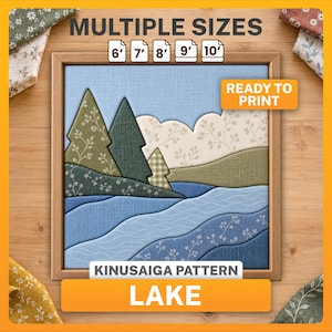 Op de afbeelding: Een Kinusaiga-patroon getiteld LAKE met een landschap van gelaagde stoftexturen in blauw-, groen- en crèmetinten. Het ontwerp toont bomen, glooiende heuvels en water. Tekst: MULTIPLE SIZES 6' 7' 8' 9' 10', READY TO PRINT, KINUSAIGA PATTERN LAKE.