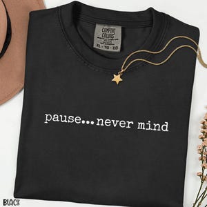 Pause... Never Mind Funny Mahjong Shirt, Comfort Colors Mahj Tee, Mahjong Club Shirt, Mahjong Tournament Gift, Mahjong Lover Tee image 13