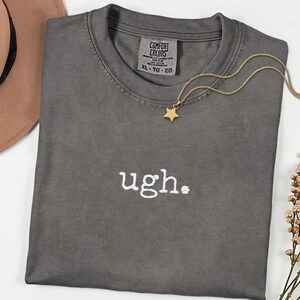 Ugh Mood Shirt Comfort Colors®, Funny Sarcastic Tee, Relatable One Word Shirt, Moody Aesthetic Tee, Gen Z Humor Top, Trendy Gift