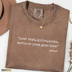Personalized Comfort Colors® Shirt, Custom Text Tee, Quote Lyrics Saying Shirt, Meaningful Gift, Minimalist Custom Tee image 4