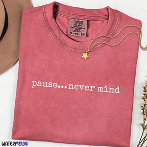 Pause... Never Mind Funny Mahjong Shirt, Comfort Colors Mahj Tee, Mahjong Club Shirt, Mahjong Tournament Gift, Mahjong Lover Tee image 6
