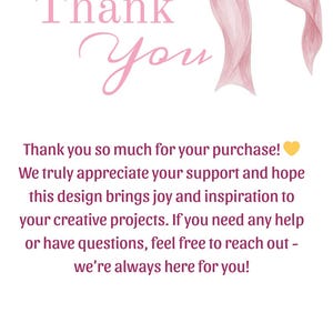 May include: A digital design featuring the words "Thank You" in pink script, accompanied by a watercolor illustration of a pink bow. The text expresses gratitude for a purchase and offers support for creative projects.