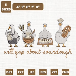 Will Yap About Sourdough Machine Embroidery File, Baking Goose Design (Instant Download)