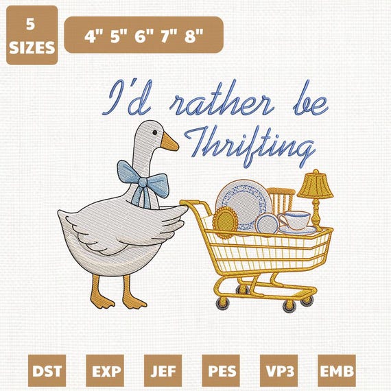 I’d Rather Be Thrifting Goose Machine Embroidery File, Vintage Shopping Design (Instant Download)