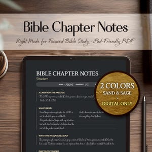 May include: A digital Bible study guide on a tablet, titled "Bible Chapter Notes" with the text "Night Mode for Focused Bible Study. iPad-Friendly PDF." A circular graphic indicates the guide is available in "2 COLORS: Sand & Sage." Digital only.