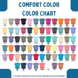May include: A colour chart showcasing Comfort Colours t-shirts in various shades. The chart presents a wide array of colours, including black, blue, pink, orange, and green. Text at the top reads "Comfort Colour Colour Chart."
