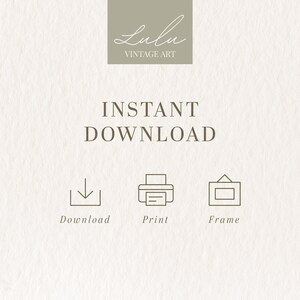 May include: A beige graphic with the text "Lulu Vintage Art" and "Instant Download." Below are icons for download, print, and frame. The design has a minimalist, elegant aesthetic.
