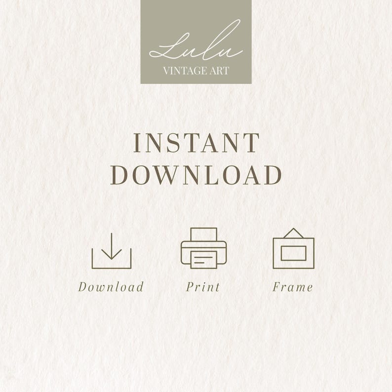 May include: A beige graphic with the text "Lulu Vintage Art" and "Instant Download." Below are icons for download, print, and frame. The design has a minimalist, elegant aesthetic.