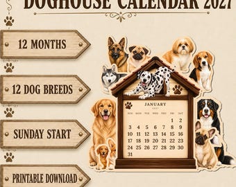 Puede incluir: Un calendario de pared para 2027 titulado DOGHOUSE CALENDAR 2027 con ilustraciones de varias razas de perros alrededor de una estructura de caseta. La página del calendario muestra enero de 2027 con inicio en domingo. El texto incluye 12 MONTHS, 12 DOG BREEDS, SUNDAY START y PRINTABLE DOWNLOAD en letreros de madera con forma de flecha.