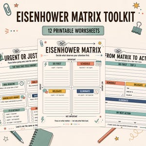 May include: An Eisenhower Matrix toolkit featuring 12 printable worksheets. The central document displays a four-quadrant grid labeled Do First, Schedule, Delegate, and Eliminate, with headings for Important and Urgent tasks on a cream background.