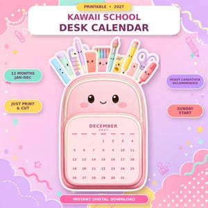 May include: A printable 2027 desk calendar featuring a light pink backpack with a smiling face. The backpack holds various school supplies like pens, pencils, and scissors. The calendar page shows December 2027 with a Sunday start date.