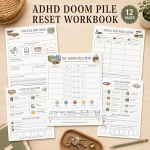 May include: A 12-page ADHD Doom Pile Reset Workbook featuring printed organizational worksheets. The pages include sections titled One Pile For Today, Things That Need A Home, My Doom Pile Map, Paper Pile Organizer, and Close The Session with icons.