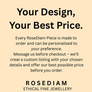 Puede incluir: Texto sobre un fondo beige claro: &laquo;Tu dise&ntilde;o, tu mejor precio&raquo;. Se indica que cada pieza de RoseDiam se fabrica por encargo y se puede personalizar. Se anima a los clientes a contactar antes de comprar para obtener una lista personalizada.