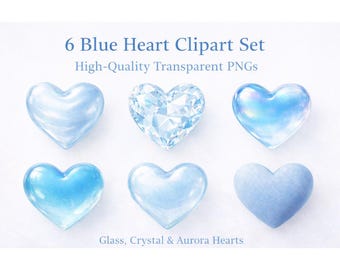 May include: Six blue heart-shaped clipart images. The set includes glass, crystal, and aurora hearts. The text reads: "6 Blue Heart Clipart Set, High-Quality Transparent PNGs, Glass, Crystal & Aurora Hearts."