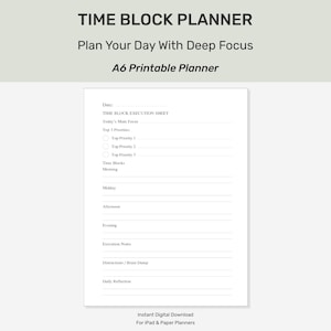 Puede incluir: Un planificador imprimible A6 blanco con el texto "TIME BLOCK PLANNER" en la parte superior. El planificador incluye secciones para prioridades diarias, bloques de tiempo y notas. También es visible el texto "Plan Your Day With Deep Focus".