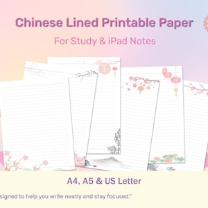 Puede incluir: Un conjunto de hojas de papel imprimible con líneas blancas y diseños florales y de linternas de inspiración china. El texto dice "Chinese Lined Printable Paper" y "For Study & iPad Notes". Disponible en tamaños A4, A5 y US Letter. El texto también dice "Designed to help you write neatly and stay focused."