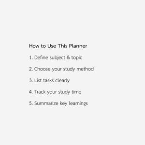May include: White background with the text "How to Use This Planner" followed by a numbered list. The list includes steps such as defining a subject, choosing a study method, listing tasks, tracking time, and summarizing key learnings.
