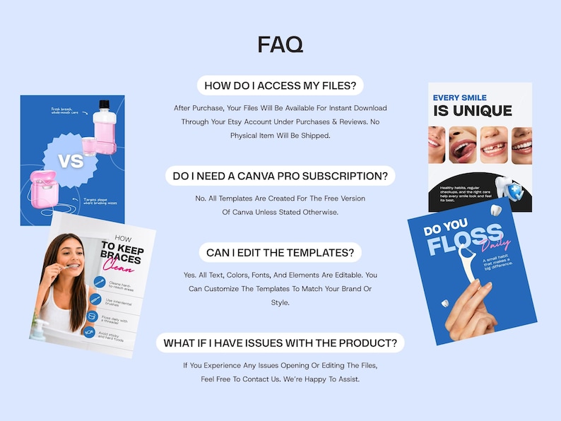 May include: A light blue infographic titled "FAQ" with answers to questions about file access, Canva subscriptions, template editing, and product issues. The image features dental hygiene graphics and a woman brushing her teeth.