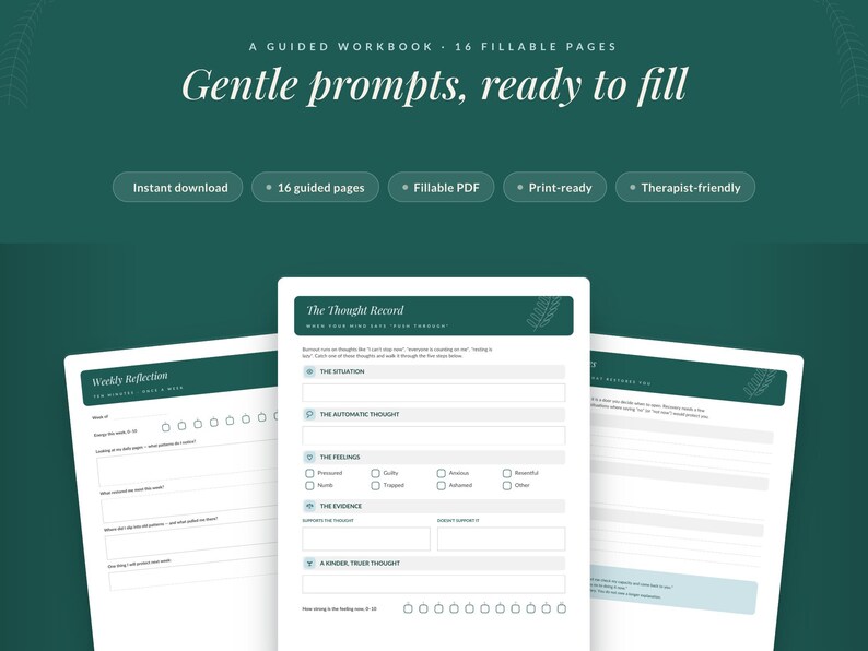 May include: A digital guided workbook with 16 fillable pages featuring a dark green theme. The pages include sections titled The Thought Record and Weekly Reflection with prompts, checkboxes, and lines for writing thoughts and feelings.