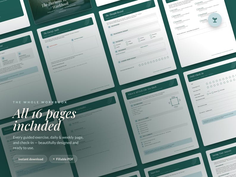 May include: A collection of 16 digital workbook pages featuring dark green headers and white backgrounds. The pages include sections titled The Burnout Recovery Workbook, The Energy Audit, The Thought Record, and Daily Check-In, with various fillable fields, checkboxes, and text prompts for guided exercises.