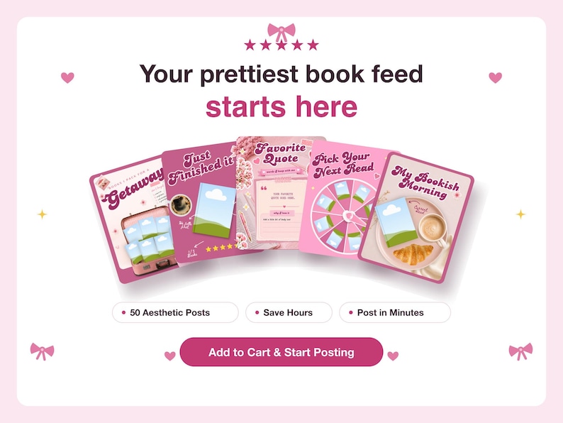May include: A set of five pink-themed social media templates for book lovers, featuring text like Getaway, Just Finished it, Favorite Quote, Pick Your Next Read, and My Bookish Morning. The graphic includes five stars, bows, and buttons labeled 50 Aesthetic Posts, Save Hours, Post in Minutes, and Add to Cart & Start Posting.
