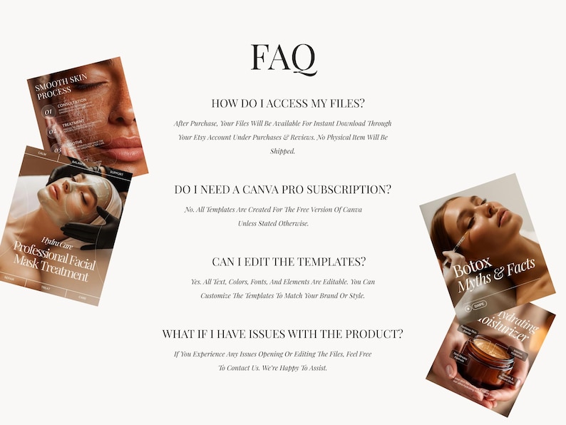 May include: An image with the text "FAQ" and several smaller images related to skincare and beauty treatments. The text includes questions about accessing files, Canva subscriptions, editing templates, and product issues.