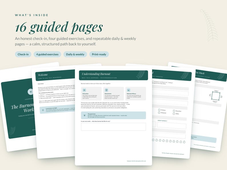 May include: A digital workbook titled The Burnout Workbook featuring 16 guided pages with dark green headers. The pages include an honest check-in, four guided exercises, and daily and weekly templates. The layout is clean with text, checkboxes, and light blue accents.