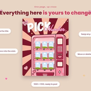 May include: A digital graphic template featuring a pink vending machine illustration with nine slots labeled 01 through 09. The text reads "Everything here is yours to change", "PICK Number", "Retype the title", "Swap any colour", "Drop covers into the slots", "Move or delete stickers", and "1080 x 1350, ready to post".