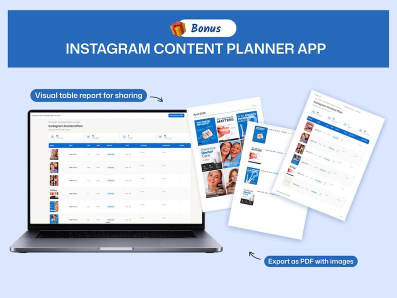 May include: A laptop showing an Instagram content plan with a visual table report. Several printed pages with dental care information are next to the laptop. The image includes the text "INSTAGRAM CONTENT PLANNER APP" and "Export as PDF with images."