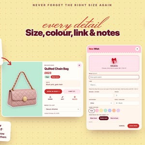 Puede incluir: Una interfaz digital que muestra una aplicaci&oacute;n de lista de deseos con un bolso de cadena acolchado rosa, un formulario "New Wish" y texto que incluye "NEVER FORGET THE RIGHT SIZE AGAIN," "every detail," "Size, colour, link & notes."