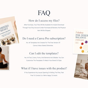 May include: An FAQ page with the title "FAQ" and the questions: "How do I access my files?", "Do I need a Canva Pro subscription?", "Can I edit the templates?", and "What if I have issues with the product?" Also, there are images of yoga guides.
