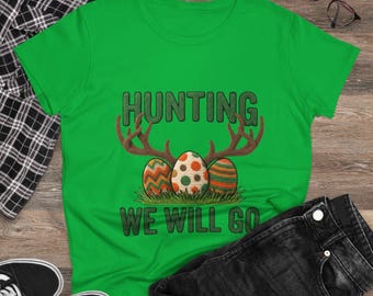 Hunting We Will Go Tee | Deer Antlers with Easter Eggs, Spring Hunting Shirt