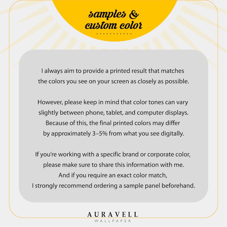 May include: A graphic with text about color matching for printed results. The text explains that colors may vary slightly between devices and recommends ordering a sample panel for exact matches. The brand name "AURAVELL WALLPAPER" is at the bottom.