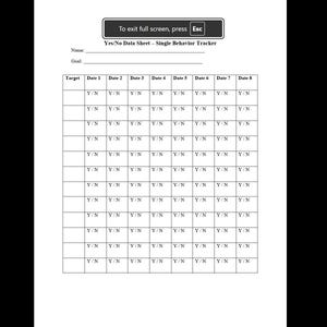 May include: A white Yes/No Data Sheet for tracking single behaviors. The sheet includes a title, instructions, and a grid with rows for targets and dates, and columns for recording Y/N responses. The text "To exit full screen, press Esc" is at the top.