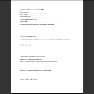 May include: A white document titled "Functional Behavior Assessment (FBA)" with fill-in-the-blank sections for student information, program details, and interview summaries. The document includes sections for behavior descriptions and impact on learning.