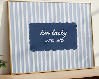 How Lucky Are We Quote Print, Navy Blue Stripes (Digital Download)