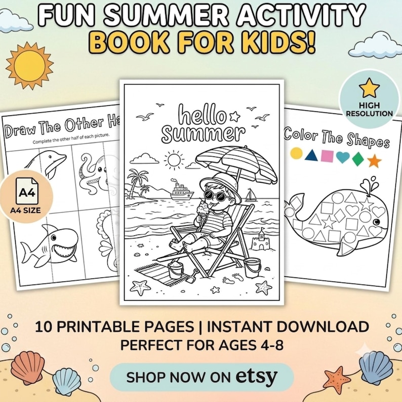May include: A printable activity book for kids featuring ten A4 pages with black and white line art. The pages include a 'hello Summer' beach scene with a child in a chair, a 'Draw The Other Half' page with sea creatures, and a 'Color The Shapes' whale.