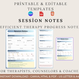 May include: Printable and editable session notes templates for therapists, counselors, and coaches. The image shows several examples of the session notes, including a detailed form with fields for client details, session information, and a quick assessment section.