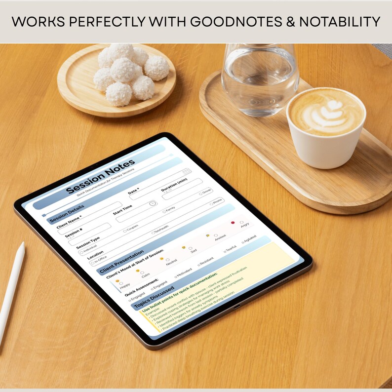 May include: A digital tablet displaying a "Session Notes" template, with a stylus on the side. The image includes a wooden tray with a glass of water and a cup of coffee. The text "WORKS PERFECTLY WITH GOODNOTES & NOTABILITY" is at the top.