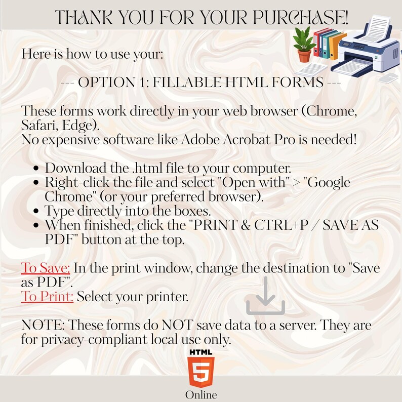 May include: A beige and white graphic with instructions for using fillable HTML forms. The text includes steps for downloading, opening, and printing the forms. A printer and office supplies are in the top right corner. The HTML5 logo is at the bottom.